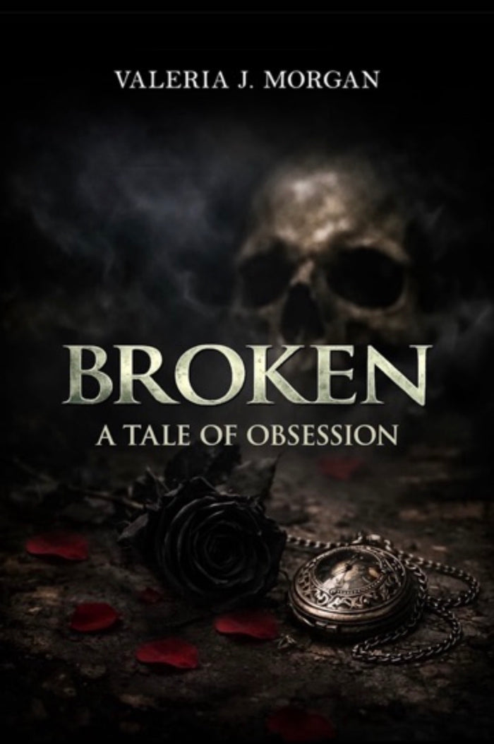 BROKEN - A Tale of Obsession